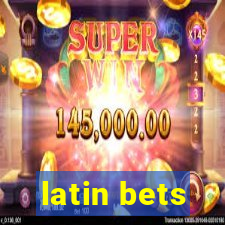 latin bets